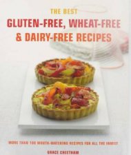 The Best Gluten Free Wheat Free And Dairy Free Recipes More Than 100 Mouth Watering Recipes For All the Family