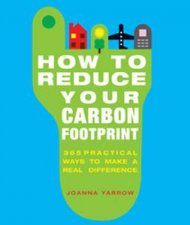 How To Reduce Your Carbon Footprint 365 Practical Ways to Make a Real Difference