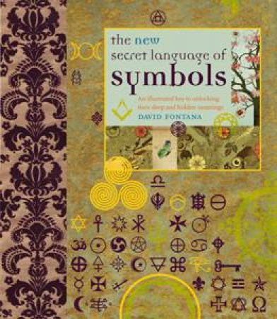 The New Secret Language of Symbols by David Fontana