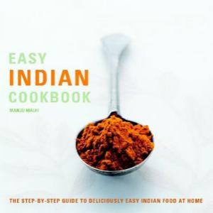 Easy Indian Cookbook by Manju Malhi