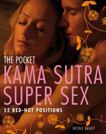 Pocket Kama Sutra Super Sex by Nicole Bailey