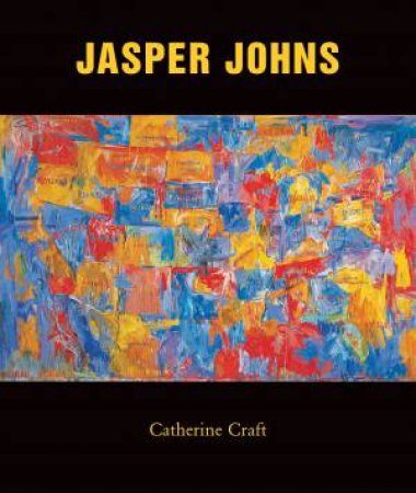 Jasper Johns by Catherine Craft