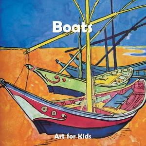 Art For Kids: Boats by Klaus H Carl