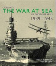 Conways The War At Sea In Photographs 19391945