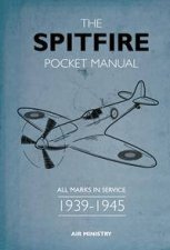 The Spitfire Pocket Manual 19391945