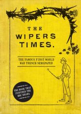 Wipers Times The Famous First World War Trench Newspaper