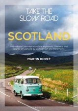 Take The Slow Road Scotland