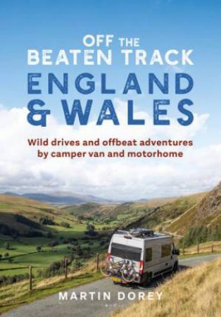 Off The Beaten Track: England And Wales