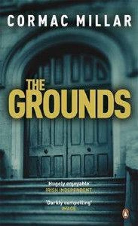 The Grounds by Cormac Millar