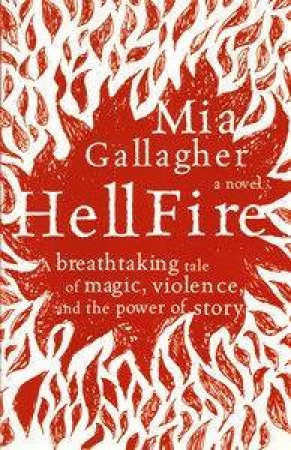 Hellfire: A Novel by Mia Gallagher