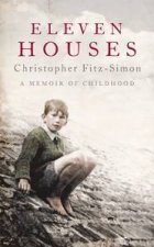 Eleven Houses A Memoir of Childhood