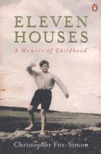 Eleven Houses A Memoir of Childhood