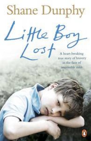 Little Boy Lost by Shane Dunphy