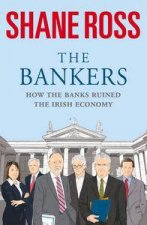 Bankers How The Banks Ruined The Irish Economy