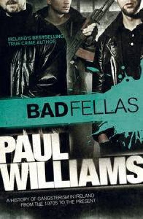 Badfellas by Paul Williams