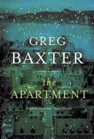 The Apartment by Greg Baxter