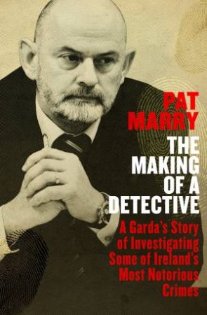 The Making Of A Detective by Pat Marry