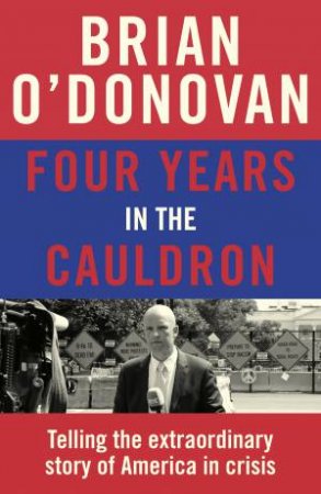 Four Years In The Cauldron by Brian O'Donovan