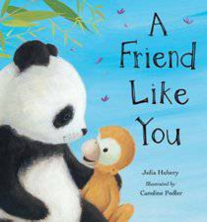 A Friend Like You by Julia Hubery