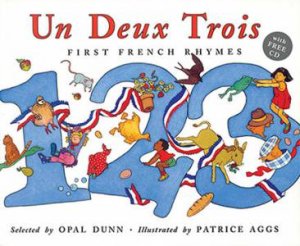 Un Deux Trois (Dual language French / English) by Opal Dunn & Patrice Aggs