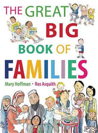 Great Big Book Of Families by Mary Hoffman & Ros Asquith