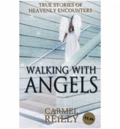 Walking With Angels by Carmel Reilly