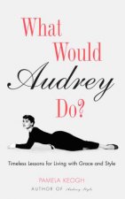 What Would Audrey Do
