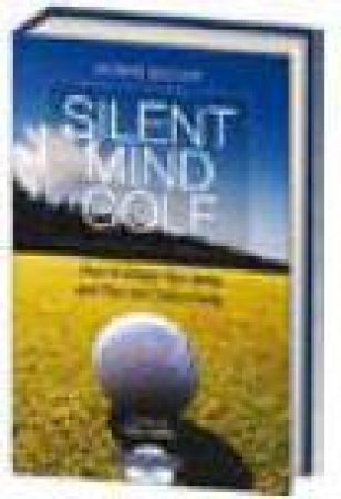 Silent Mind Golf by Robin Sieger