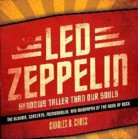 Led Zeppelin by Charles Cross