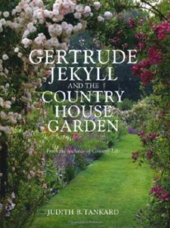 Gertrude Jekyll and the Country House Ga by Various