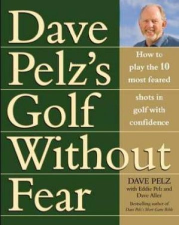 Golf without Fear by Dave Pelz