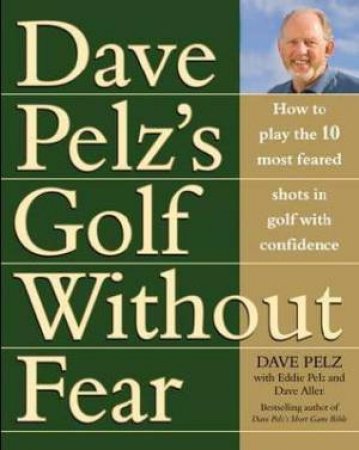 Golf without Fear by Dave Pelz