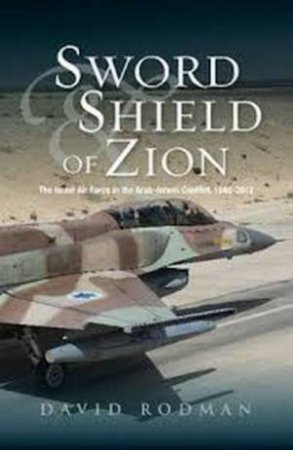 Sword And Shield Of Zion by David Rodman