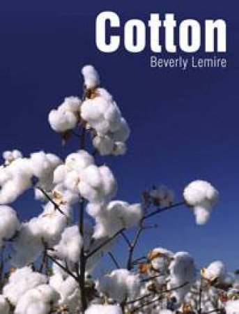 Cotton by Beverly Lemire