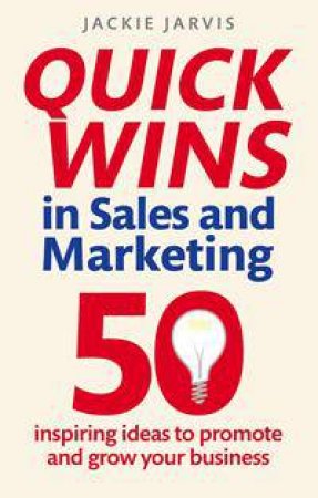 Quick Wins in Sales and Marketing by Jackie Jarvis