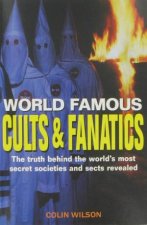 World Famous Cults and Fanatics