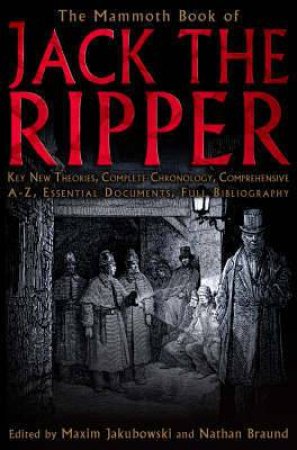 Mammoth Book Of Jack The Ripper by Maxim Jakubowski