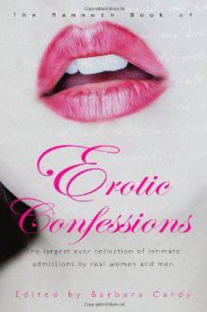 Mammoth Book Of Erotic Confessions by Barbara Cardy