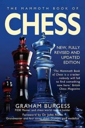 The Mammoth Book of Chess by Graham Burgess & John Nunn