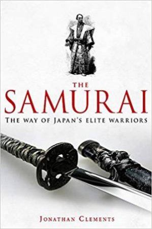 The Samurai by Jonathan Clements