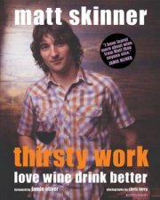 Thirsty Work Love Wine Drink Better