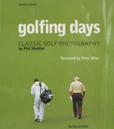 Golfing Days: Classic Golf Photography by Phil Sheldon