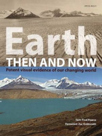 Earth: Then and Now by Fred Pearce