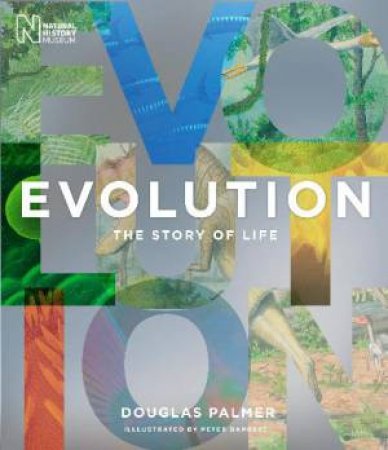 Evolution: The Story of Life by Douglas Palmer & Peter Barrett