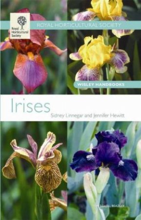 RHS Wisley Handbook: Irises by S; Hewitt, J Linnegar