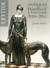 Millers Antiques Handbook and Price Guide 20102011