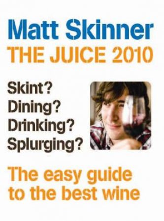 The Easy Guide to the Best Wine by Matt Skinner