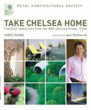 Royal Horticultiral Society Take Chelsea Home