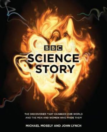Science Story by Michael Mosley & John Lynch