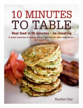 10 Minutes to Table by Xanthe Clay
